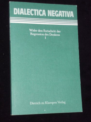 Beispielbild fr Dialectica negativa 1. Wider den Fortschritt der Regression des Denkens: Peter Bulthaupt zum 50. Geburtstag, zum Verkauf von modernes antiquariat f. wiss. literatur