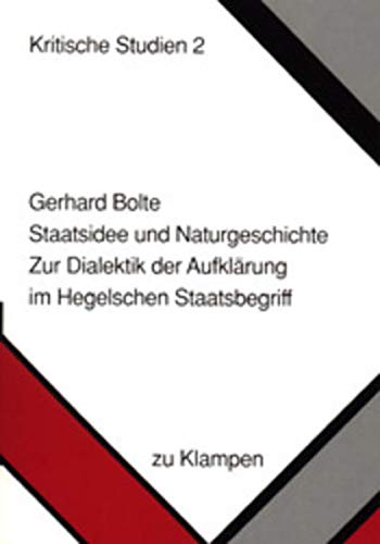 9783924245184: Staatsidee und Naturgeschichte: Zur Dialektik der Aufklrung im Hegelschen Staatsbegriff