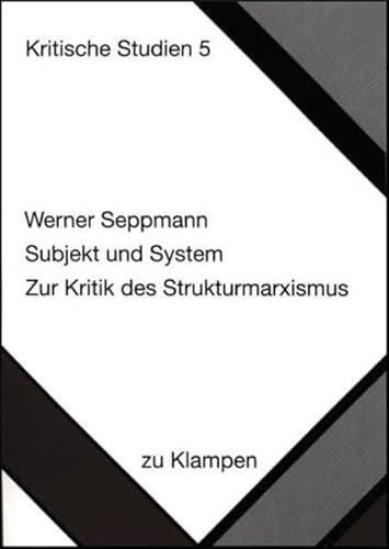 Beispielbild fr Subjekt und System. Zur Kritik des Strukturmarxismus, zum Verkauf von modernes antiquariat f. wiss. literatur