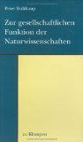 9783924245573: Zur gesellschaftlichen Funktion der Naturwissenschaften.