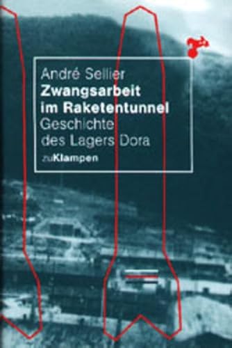 9783924245955: Zwangsarbeit im Raketentunnel