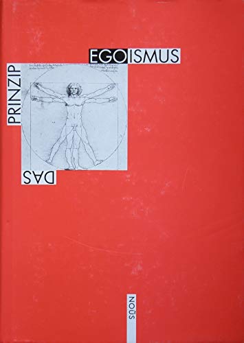 Das Prinzip Egoismus. Thomas Leon Heck (Hrsg.) - Heck, Thomas Leon (Herausgeber)