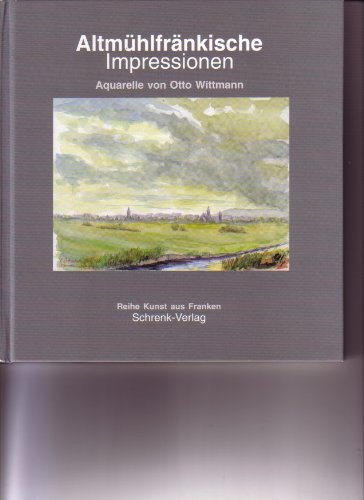 Beispielbild fr Altmhlfrnkische Impressionen: Aquarelle (Reihe Kunst aus Franken) zum Verkauf von Buchmarie