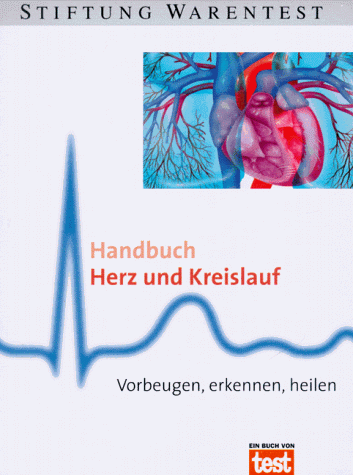 Stock image for Handbuch Herz und Kreislauf. Vorbeugen, erkennen, heilen for sale by medimops