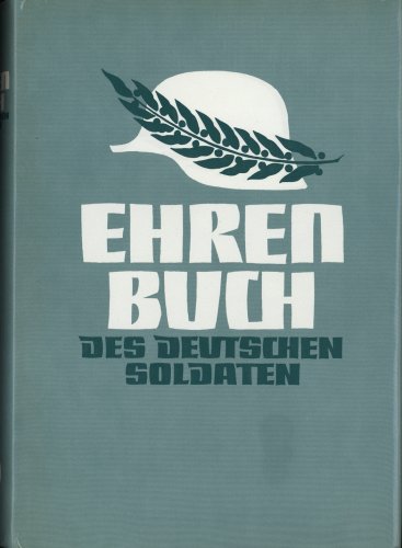 Imagen de archivo de Ehrenbuch des deutschen Soldaten. a la venta por Neusser Buch & Kunst Antiquariat