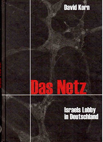 Das Netz. Israels Lobby in Deutschland.