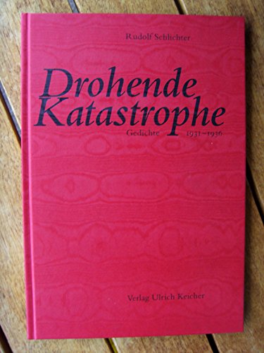 Imagen de archivo de Drohende Katastrophe: Gedichte 1931-1936. Mit 7 Zeichnungen a la venta por KUNSTHAUS-STUTTGART