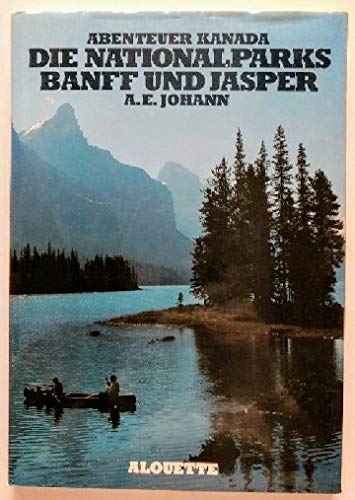 Beispielbild fr Abenteuer Kanada. Die Nationalparks Banff und Jasper zum Verkauf von medimops