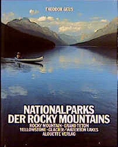 9783924324032: Nationalparks der Rocky Mountains: Rocky Mountain - Grand Teton - Yellowstone - Glacier /Waterton Lakes