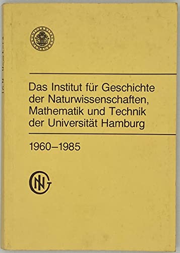 Das Institut fuÌˆr Geschichte der Naturwissenschaften, Mathematik und Technik der UniversitaÌˆt Hamburg, 1960-1985: Ein Bericht (German Edition) (9783924330040) by UniversitaÌˆt Hamburg