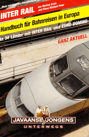 Stock image for INTER RAIL. Handbuch fr Bahnreisen in Europa. In 34 Lnder mit INTER RAIL und EURO DOMINO for sale by medimops