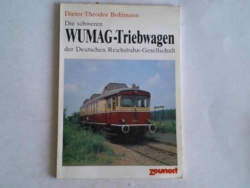 Beispielbild fr Die schweren WUMAG-Triebwagen 757 bis 762 der Deutschen Reichsbahn-Gesellschaft. Von den ersten Versuchen 1926 bis zum Museumsbetrieb 1981. zum Verkauf von medimops