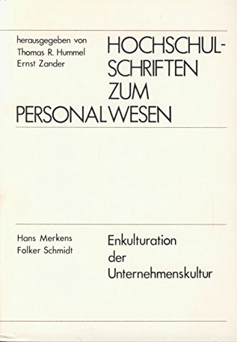 Enkulturation der Unternehmenskultur (Hochschulschriften zum Personalwesen) (German Edition) (9783924346522) by Merkens, Hans