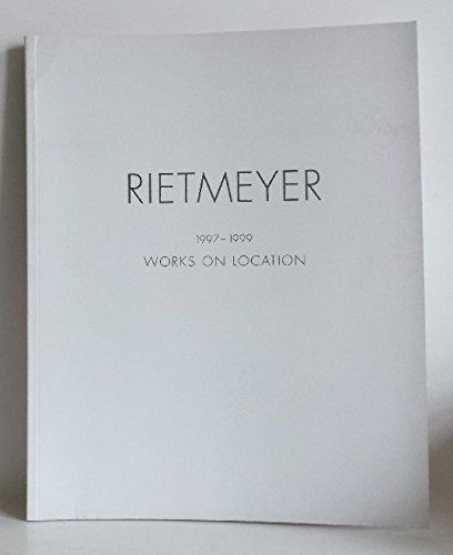 Rietmeyer, 1997-1999: Works on lacation (9783924360078) by Rietmeyer, Rene