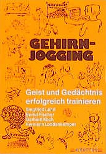 Gehirn-Jogging 1 - Geist und Gedächtnis erfolgreich trainieren - Lehrl, Siegfried / Fischer, Bernd / Koch, Gerhard / Loddenkemper, Hermann