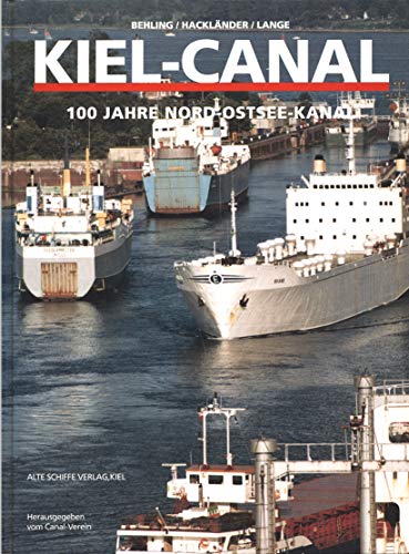Beispielbild fr Kiel - Canal. 100 Jahre Nord- Ostsee Kanal zum Verkauf von medimops