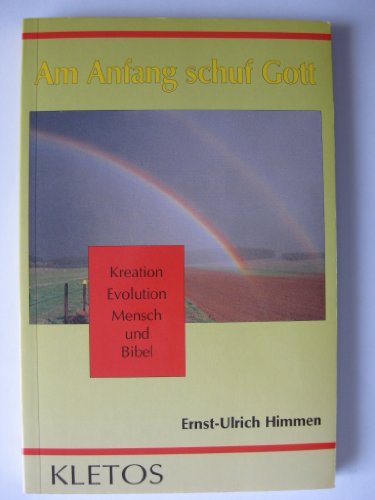 9783924389178: Am Anfang schuf Gott: Kreation - Evolution - Mensch und Bibel (Livre en allemand)
