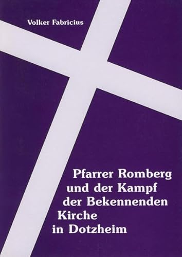 Beispielbild fr Pfarrer Romberg und der Kampf der Bekennenden Kirche in Dotzheim zum Verkauf von Sigrun Wuertele buchgenie_de