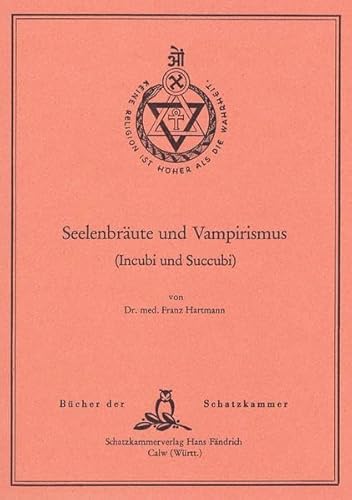 9783924411503: Kleinere theosophische Schriften: Seelenbrute und Vampirismus: (Incubi und Succubi) (Livre en allemand)