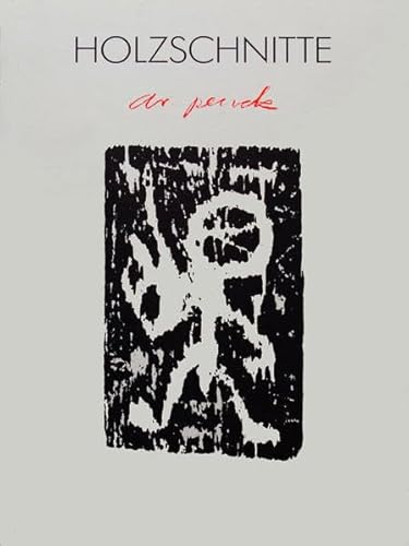 A. R. Penck, Holzschnitte : 1966 - 1987 ; Ausstellung Gerhard Marcks-Haus, Bremen, 4.9.88 - 16.10...