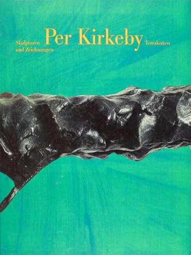 9783924412265: Per Kirkeby: Skulpturen und Zeichnungen, Terrakotten (German Edition)