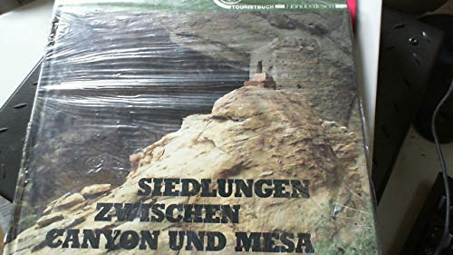 Stock image for Siedlungen zwischen Canyon und Mesa for sale by Martin Preu / Akademische Buchhandlung Woetzel