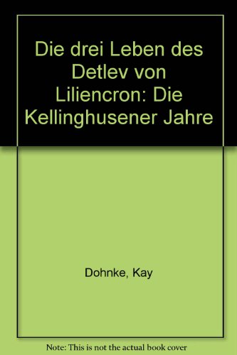 Stock image for Die drei Leben des Detlev von Liliencron: Die Kellinghusener Jahre for sale by medimops