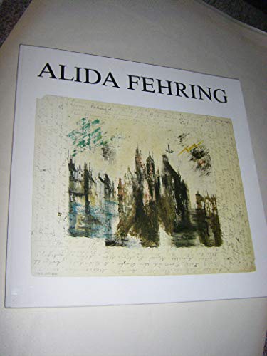 Alida Fehring. Zeichnungen und Handschriften aus dem Besitz des Schleswig-Holsteinischen Landesmuseums Schloss Gottorf - Künstlerhaus Kiel (Hg.)