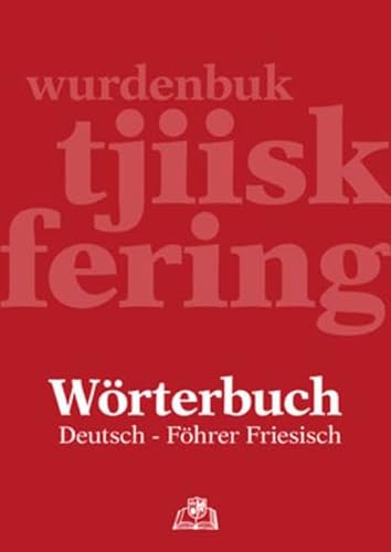 Wörterbuch Deutsch - Föhrer Friesisch: wurdenbuk tjiisk - fering - Wilts, Ommo