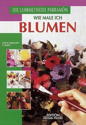 9783924433666: Wie male ich Blumen.