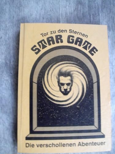 Beispielbild fr Star Gate - Die verschollenen Abenteuer - 9 unverffentlichte Romane zum Verkauf von 3 Mile Island