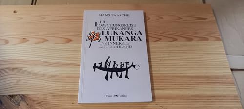 Beispielbild fr Die Forschungsreise des Afrikaners Lukanga Mukara ins Innerste Deutschlands : geschildert in Briefen Lukanga Mukaras an d. Knig Ruoma von Kitara. Hans Paasche / Schriftenreihe "Das andere Deutschland" ; Nr. 2 zum Verkauf von Versandantiquariat Schfer