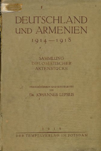 9783924444228: Deutschland und Armenien 1914-1918: Sammlung diplomatischer Aktenstcke