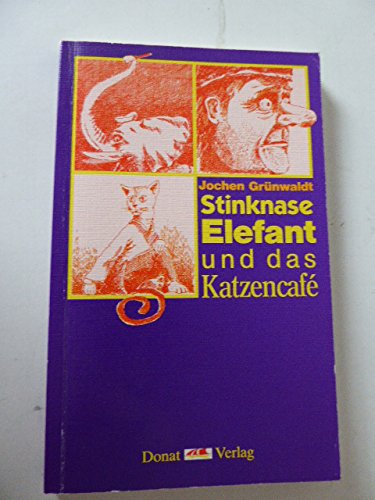Stock image for Stinknase, Elefant und das Katzencaf. Geschichichten fr Bremer Stadtbummelanten. TB for sale by Deichkieker Bcherkiste