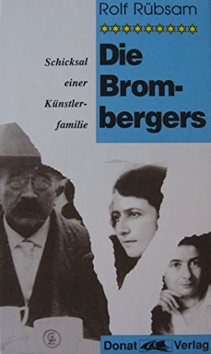 Beispielbild fr Die Brombergers. Schicksal einer Knstlerfamilie zum Verkauf von medimops