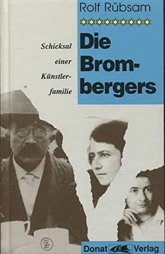 Die Brombergers. Schicksal einer Künstlerfamilie. Mit einem Vorwort von Heinrich Albertz.