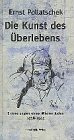 Imagen de archivo de Die Kunst des berlebens: Erinnerungen eines Wiener Juden 1938-1945 a la venta por medimops