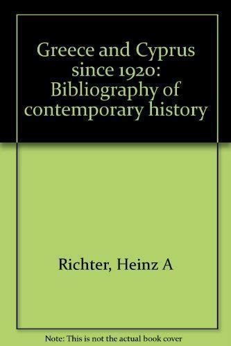 9783924445003: Greece and Cyprus since 1920: Bibliography of contemporary history