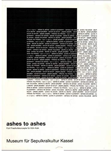 9783924447144: ashes to ashes: Fnf Friedhofskonzepte fr Kln-Kalk