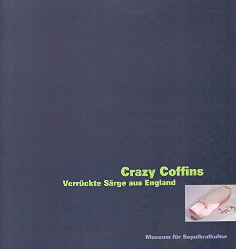 Beispielbild fr Crazy Coffins - Verrckte Srge aus England zum Verkauf von Der Ziegelbrenner - Medienversand