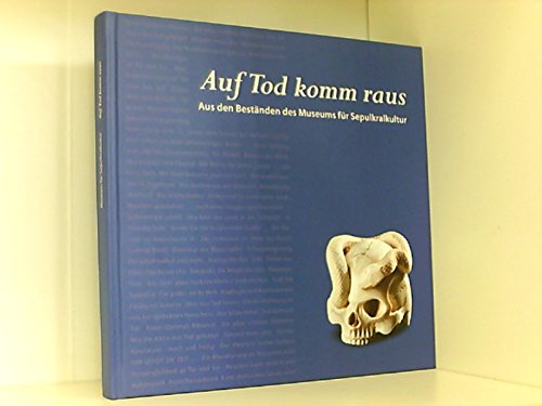 Beispielbild fr Auf Tod komm raus. Aus den Bestnden des Museums fr Sepulkralkultur. zum Verkauf von Antiquariat & Verlag Jenior