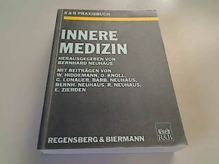 Innere Medizin - R & B Praxisbuch - Hrsg. Neuhaus, Bernhard