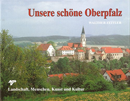Imagen de archivo de Unsere schne Oberpfalz a la venta por medimops