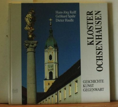 Beispielbild fr Kloster Ochsenhausen: Geschichte, Kunst, Gegenwart zum Verkauf von medimops