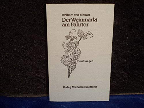 Stock image for Der Weinmarkt am Fahrtor. Erzhlungen for sale by Hylaila - Online-Antiquariat