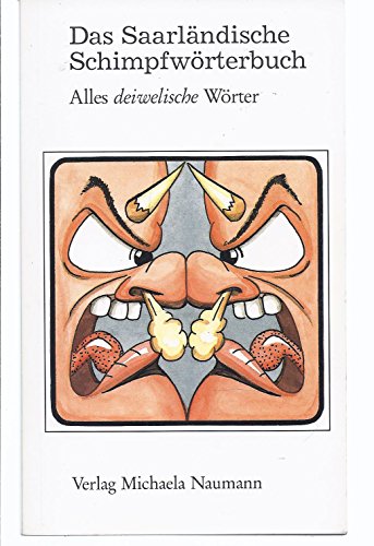 Beispielbild fr Das Saarlndische Schimpfwrterbuch: Alles deiwelische Wrter zum Verkauf von medimops