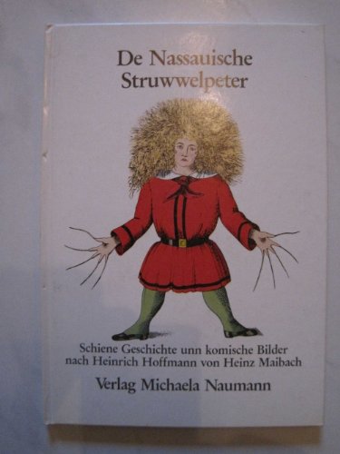 Imagen de archivo de De Nassauische Struwwelpeter: Schiene Geschichte unn komische Bilder a la venta por medimops