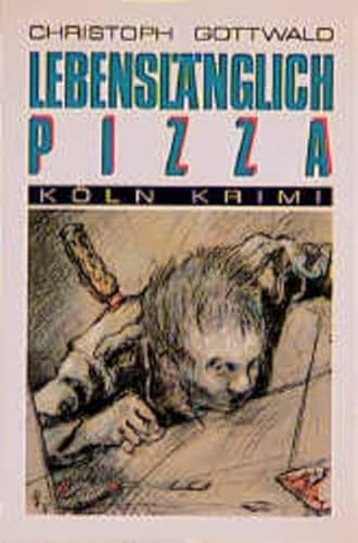 Beispielbild fr Lebenslnglich Pizza (Kln-Krimi) zum Verkauf von Gabis Bcherlager