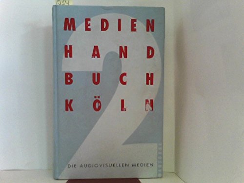 Imagen de archivo de medienhandbuch kln: die audiovisuellen medien. a la venta por alt-saarbrcker antiquariat g.w.melling