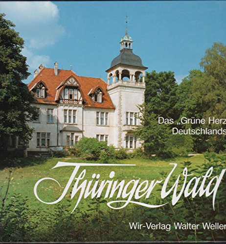 Stock image for Thringer Wald : das "grne Herz" Deutschlands for sale by Antiquariat Buchhandel Daniel Viertel